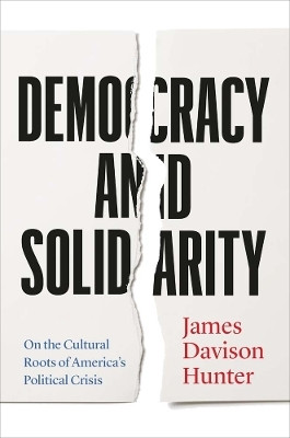 Democracy and Solidarity(English, Hardcover, Hunter James Davison)
