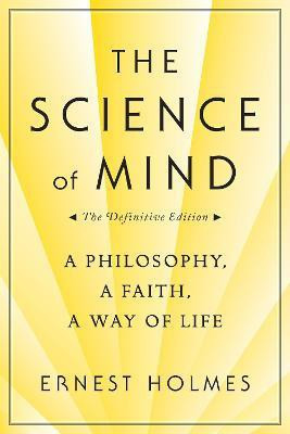 The Science of Mind(English, Paperback, Holmes Ernest)