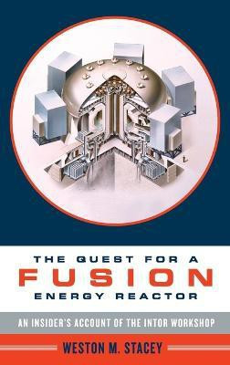 The Quest for a Fusion Energy Reactor(English, Hardcover, Stacey Weston)