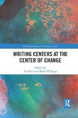 Writing Centers at the Center of Change(English, Paperback, unknown)