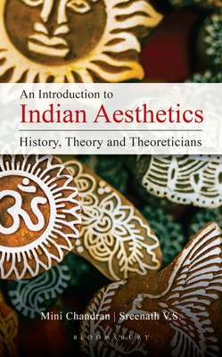 An Introduction to Indian Aesthetics(English, Hardcover, Chandran Mini)