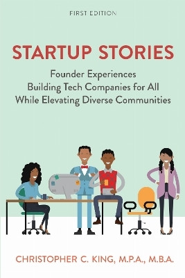Startup Stories(English, Paperback, King Christopher C.)