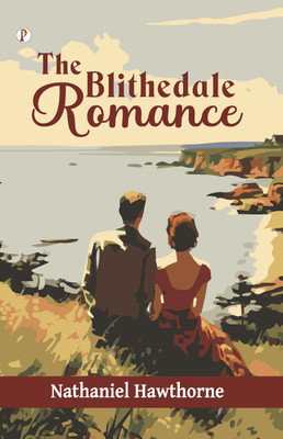 The Blithedale Romance (Edition1st)(English, Paperback, Hawthorne Nathaniel)