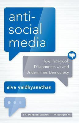 Antisocial Media(English, Paperback, Vaidhyanathan Siva)