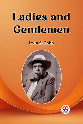 Ladies and Gentlemen (Edition2023)(English, Paperback, Cobb Irvin S)