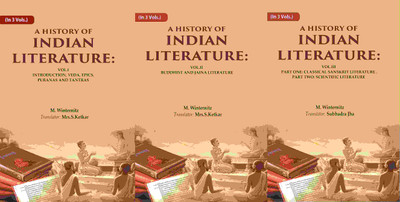 A History of Indian Literature: Vol.I Introduction, Veda, Epics, Puranas and Tantras, Vol.II Buddhist and Jaina Literature 3 Vols. Set [Hardcover](Hardcover, M. Winternitz, Translator: Mrs. S. Ketkar, Subhadra Jha)