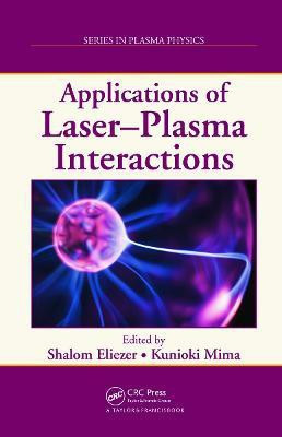 Applications of Laser-Plasma Interactions(English, Hardcover, unknown)