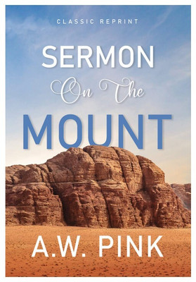 Sermon on the Mount(Paperback, A.W. Pink)