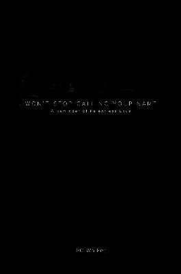 Won't Stop Calling Your Name: A Reminder of Relentless Love(English, Paperback, Walker PC)
