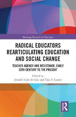 Radical Educators Rearticulating Education and Social Change(English, Paperback, unknown)