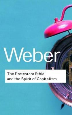The Protestant Ethic and the Spirit of Capitalism(English, Paperback, Weber Max)