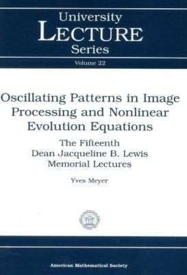 Oscillating Patterns in Image Processing and Nonlinear Evolution Equations(English, Paperback, Meyer Yves)