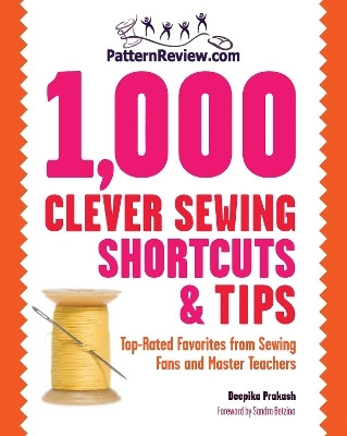 PatternReview.com 1,000 Clever Sewing Shortcuts and Tips(English, Electronic book text, Prakash Deepika)