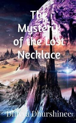 The Mystery of the Lost Necklace(English, Paperback, unknown)