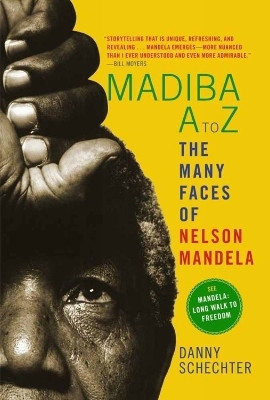Madiba A to Z: The Many Faces of Nelson Mandela(English, Paperback, Schechter Danny)