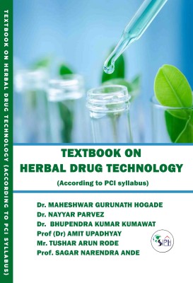 TEXTBOOK ON HERBAL DRUG TECHNOLOGY(Paperback, Dr. Maheshwar , Dr. Nayyar parvez, Prof. Bhupendra , Prof (Dr) Amit , Mr. Tushar , Prof. Sagar .)