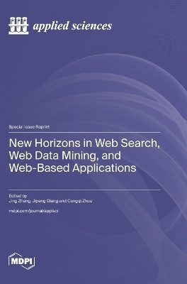 New Horizons in Web Search, Web Data Mining, and Web-Based Applications(English, Hardcover, unknown)