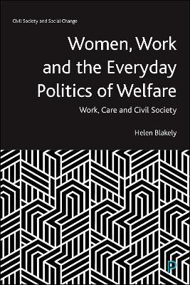 Women, Work and the Everyday Politics of Welfare(English, Paperback, Blakely Helen)