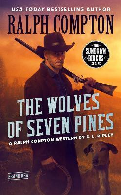 Ralph Compton The Wolves of Seven Pines(English, Paperback, Ripley E. L.)