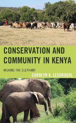 Conservation and Community in Kenya(English, Paperback, Lesorogol Carolyn K.)