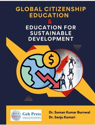 GLOBAL CITIZENSHIP EDUCATION & EDUCATION FOR SUSTAINABLE DEVELOPMENT(Paperback, Dr. Suman Kumar Burnwal ,Dr. Sanju Kumari)