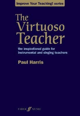 The Virtuoso Teacher(English, Paperback, Harris Paul)