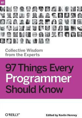 97 Things Every Programmer Should Know(English, Paperback, Henney Kevlin)