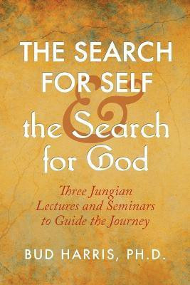 The Search for Self and the Search for God(English, Paperback, Harris Bud PH D)