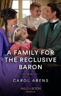 A Family For The Reclusive Baron(English, Paperback, Arens Carol)
