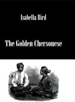 Golden Chersonese(English, Paperback, Bird Isabella)