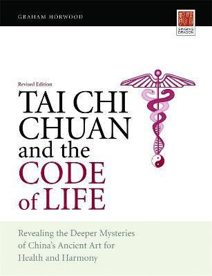 Tai Chi Chuan and the Code of Life(English, Electronic book text, Horwood Graham)