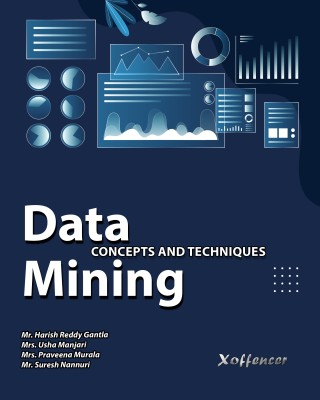 DATA MINING CONCEPTS 
AND TECHNIQUES(Paperback, Mr. Harish Reddy Gantla, Mrs. Usha Manjari, Mrs. Praveena Murala, Mr. Suresh Nannuri)