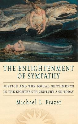 The Enlightenment of Sympathy(English, Hardcover, Frazer Michael L.)