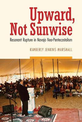 Upward, not Sunwise(English, Electronic book text, Marshall Kimberly Jenkins)