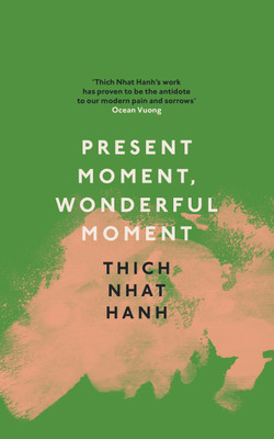 Present Moment, Wonderful Moment(English, Paperback, Hanh Thich Nhat)