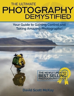The Ultimate Photography Demystified(English, Paperback, McKay David)