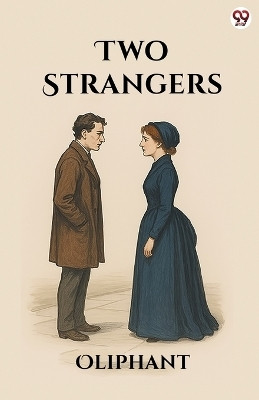 Two Strangers (Edition1)(English, Paperback, Oliphant Oliphant)