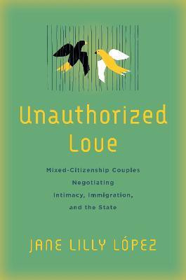Unauthorized Love(English, Electronic book text, Lopez Jane Lilly)