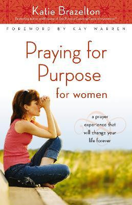 Praying for Purpose for Women(English, Paperback, Brazelton Katie)