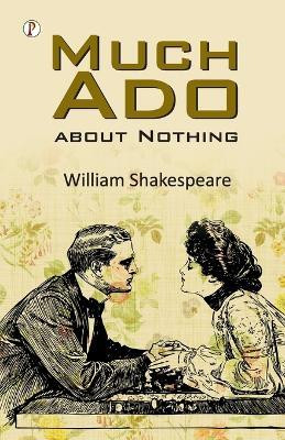 Much Ado about Nothing (Edition1st)(English, Paperback, Shakespeare William)