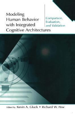 Modeling Human Behavior With Integrated Cognitive Architectures(English, Paperback, unknown)