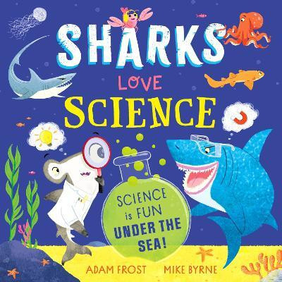 Sharks Love Science(English, Paperback, Frost Adam)