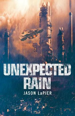 Unexpected Rain(English, Paperback, LaPier Jason)