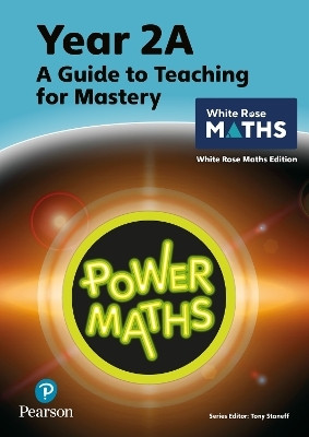 Power Maths Teaching Guide 2A - White Rose Maths edition(English, Paperback, Staneff Tony)