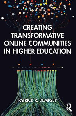 Creating Transformative Online Communities in Higher Education(English, Paperback, Dempsey Patrick R.)