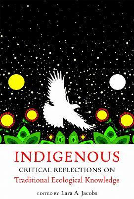 Indigenous Critical Reflections on Traditional Ecological Knowledge(English, Paperback, unknown)