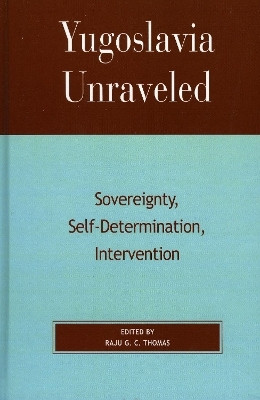 Yugoslavia Unraveled(English, Paperback, unknown)