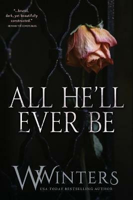 All He'll Ever Be  - All He'll Ever Be (English, Paperback, Winters W)(English, Paperback, Winters W)