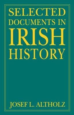 Selected Documents in Irish History(English, Paperback, Altholz Josef L.)