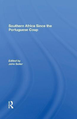 Southern Africa Since The Portuguese Coup(English, Paperback, Seiler John)